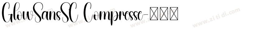 GlowSansSC Compresse字体转换